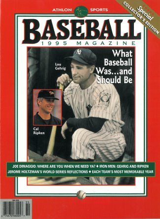 Cal Ripken, Jr (Orioles) & Lou Gehrig (Yankees) unsigned Athlon Sports 1995 MLB  - $10.00