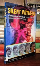 Ferllini, Roxana; Wecht, Cyril &amp; Dr. Cyril Wecht SILENT WITNESS How Forensic Ant - $53.24