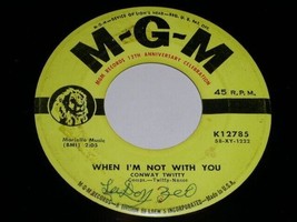 Conway Twitty Hey Little Lucy When I&#39;m Not With You 45 Rpm Record Vinyl MGM Lbl - £11.79 GBP