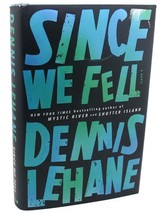 Dennis Lehane SINCE WE FELL  A Novel 1st Edition 1st Printing - £57.36 GBP