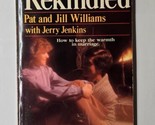 Rekindled: How to Keep the Warmth in Marriage Jerry B. Jenkins Pat Jill ... - $7.91