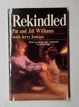 Rekindled: How to Keep the Warmth in Marriage Jerry B. Jenkins Pat Jill Williams - £6.34 GBP