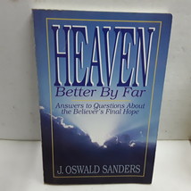 Heaven: Better by Far- Answers to Questions About the Believer&#39;s Final Hope - $1.39 CAD