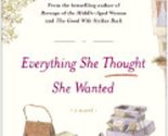 Everything She Thought She Wanted: A Novel Buchan, Elizabeth - $2.93