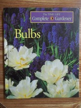 Time Life: Complete Gardener - Bulbs By Editors Of Time - Life Books Hardcover - £1.73 GBP