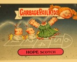 Garbage Pail Kids 2020 Hope Scotch - £1.54 GBP