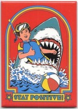 Steven Rhodes Warped Humor Stay Positive! Shark Attack Refrigerator Magnet NEW - £3.15 GBP