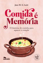 Comida é memória: 23 histórias de cozinha para aquecer o coração [Paperback] Jan - £26.80 GBP