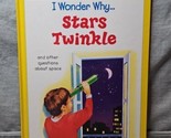 I Wonder Why Stars Twinkle: And Other Questions about Space (Hardcover, ... - £4.50 GBP