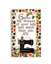 Gather the Threads of your Life and Stitch them into Joy Magnets - $7.95