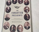 The Forgotten Presidents Untold Constitutional Legacy by Michael J. Gerh... - $11.98