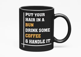 Put Your Hair In A Bun. Drink Some Coffee And Handle It. Inspirational Q... - £17.25 GBP+