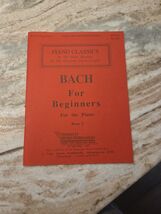 Bach For Beginners Book 1 Songbook Piano 1987 Classics by Great Masters ... - $147.70 MXN