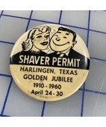 Vintage Shaver Permit Pinback Button Harlingen TX Golden Jubilee 1960 - $13.73