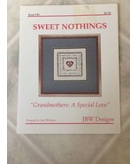 JBW Designs SWEET NOTHINGS Grandmothers A Special Love Pattern Leaflet #30 - £8.53 GBP