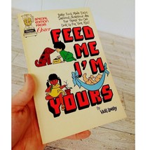 Feed Me I&#39;m Yours (Oster Blenders) Vicki Lansky 1978 PB CookBook Recipes Baby - $7.92