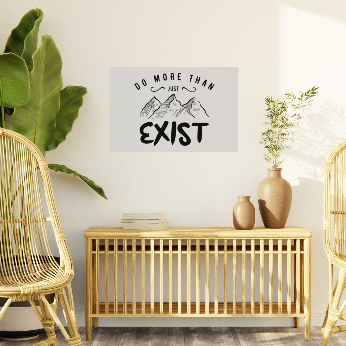 Primary image for Printed Foam Board with Inspirational 'Do More Than Just Exist' Art| 11 Sizes