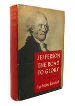 Marie Kimball Jefferson: The Road To Glory 1743 To 1776 1st Edition 1st Printin - £104.21 GBP