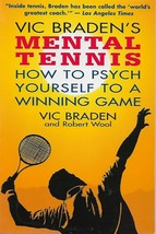 Mental Tennis, How To Psych Yourself To A Winning Game by Vic Braden - $5.50