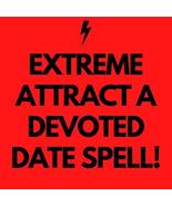Attract A Love That Will Never Cheat - Your Date Will Stay Loyal Spell O... - $7.00