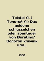 Tolstoi A. Das goldene schlusselchen oder abenteuer von Buratino / The Golden Ke - £149.47 GBP