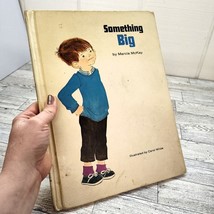 Something Big by Marcia McKay Vtg 1970 Kids Hardcover Book - $7.91