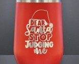 Dear Santa Stop Judging Me Red Insulated Wine Tumbler Christmas Cup Grea... - £15.93 GBP