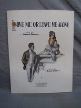 Antique 1900s &quot;Love Me Or Leave Me Alone&quot; Sheet Music #199 - £15.58 GBP