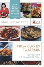 From Curries to Kebabs: Recipes from the Indian Spice Trail Jaffrey, Madhur - $24.48