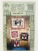 You And Me Quilt Pattern Suzanne's Art House #95 - $7.99