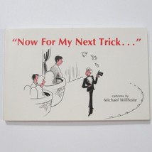 Now For My Next Trick Michael Willhoite LGBT Humor Book First Edition 1986 - £21.78 GBP