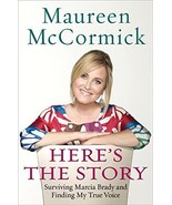 Here&#39;s the Story: Surviving Marcia Brady and Finding My True Voice McCor... - £7.77 GBP