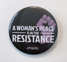 A Woman&#39;s Place is in the Resistance Button Pin 2.25&quot; Vintage Pinback Black - £5.50 GBP