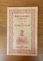 Back To Basics Library Volume Two Floriculture Booklet Published Simpler... - $20.00