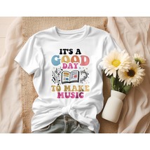 It&#39;s A Good Day To Make Music Shirt, Music Teacher Shirt, Back To School... - $3.95