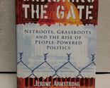 Crashing the Gate: Netroots, Grassroots, and the Rise of People-Powered ... - $2.93