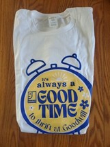 Always A Good Time To Thrift Goodwill T-Shirt Large XL White EUC No Wear - $17.45