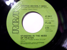 George Beverly Shea-Standing In The Need Of Prayer / There Is More-45rpm... - $4.95