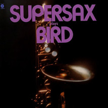 Supersax Plays Bird [Record] - £10.35 GBP