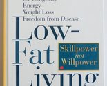 Low-Fat Living: Turn Off the Fat-Makers Turn on the Fat-Burners for Long... - $2.93