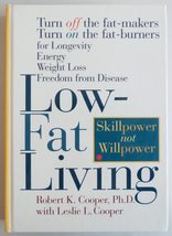 Low-Fat Living: Turn Off the Fat-Makers Turn on the Fat-Burners for Long... - £2.28 GBP