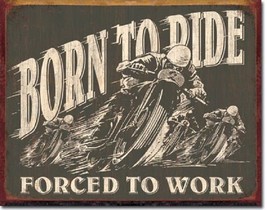 Born To Ride Forced Work Motorcycle Bike Distressed Retro Wall Decor Metal Sign - £12.52 GBP