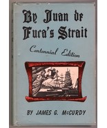 By Juan de Fuca&#39;s Strait, Centennial Edition by James G McCurdy, 1937 bo... - £15.10 GBP