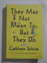 They May Not Mean to, but They Do - Cathleen Schine (2016, Hardcover) - NEW - £4.49 GBP