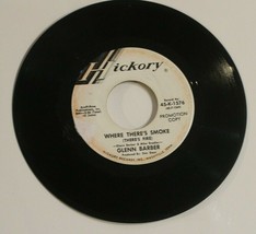 Glenn Barber 45 record Where There&#39;s Smoke - Al Hickory Promo - £4.64 GBP