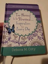 Too Blessed to Be Stressed... Inspiration for Every Day Devotional Journal by... - $14.70