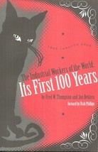 The Industrial Workers Of The World - Its First 100 Years Fred Thompson - Iww - £35.35 GBP