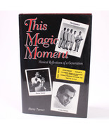 SIGNED THIS MAGIC MOMENT HARRY TURNER INSCRIBED FIRST EDITION 1994 Hardc... - $48.19