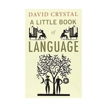 A Little Book of Language Crystal, David - $14.00