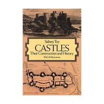 Castles: Their Construction and History Sidney Toy - $17.00